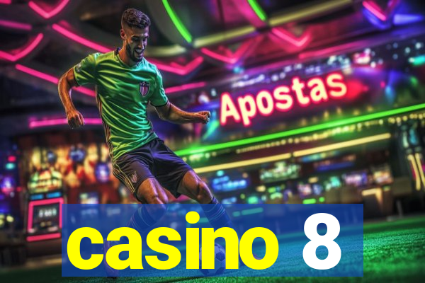 casino 8